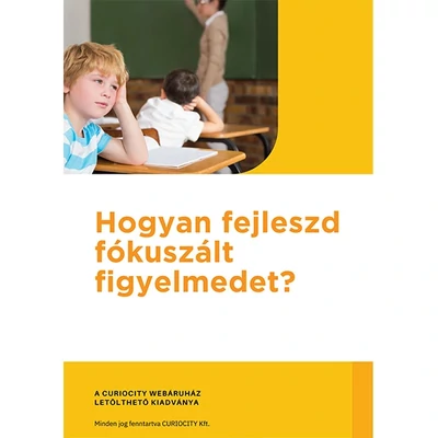 Hogyan fejleszd fókuszált figyelmed (Letölthető)